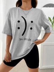 You Decide Print Womans Streetwear T-Shirt
