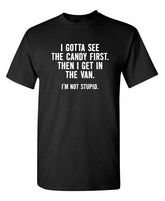 "I Gotta See The Candy First" Graphic Tee | Sarcastic Humor Streetwear