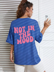 Women's "Not In The Mood" Pink Letter Print T-Shirt | Cotton Oversized O-Neck Breathable Summer Casual