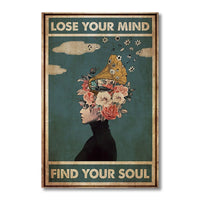 Lose Your Mind, Find Your Soul by Snagg A Print