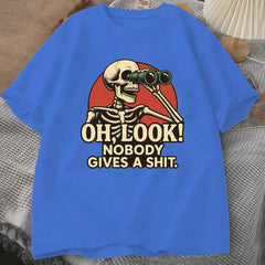 "Oh Look Nobody Gives A Shit" Graphic Tee | Sarcastic Humor Streetwear
