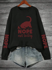 Nope Not Today Print Womans Streetwear Hoodie