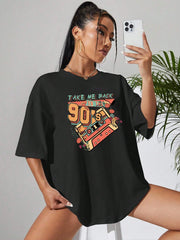 Take Me Back 90’s Print Womans Streetwear T-Shirt