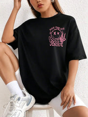 Have The Day You Deserue Print Womans Streetwear T-Shirt