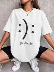 You Decide Print Womans Streetwear T-Shirt