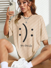 You Decide Print Womans Streetwear T-Shirt